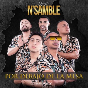 Por Debajo de la Mesa by N'Samble & Brian Infinity