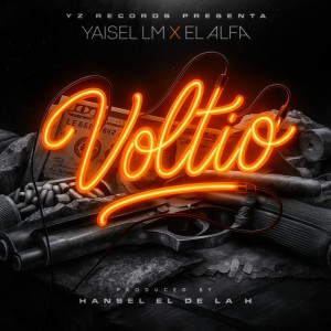 Voltio by Yaisel LM & El Alfa