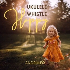 Happy Ukulele Whistle