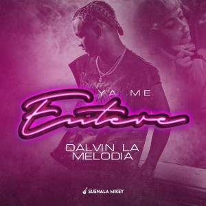 Ya Me Enteré - En Vivo by Dalvin La Melodia