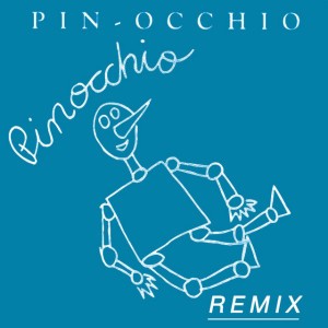 Pinocchio - Remix (Lucignolo Version)