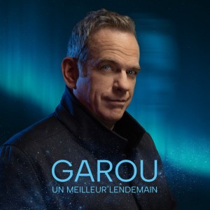 Un meilleur lendemain by Garou