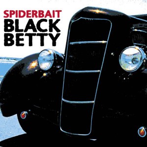 Black Betty - Edit by Spiderbait