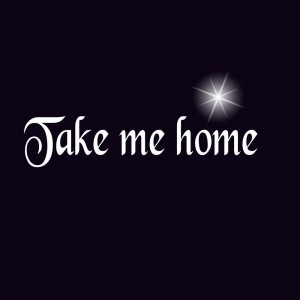 Take me home