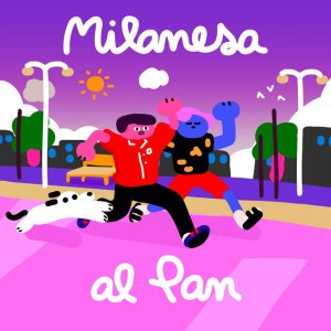 Milanesa al Pan by Juan Wauters & Zoe Gotusso