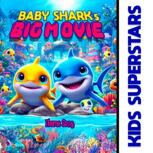 Baby Shark Big Movie Theme Song