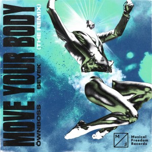 Move Your Body - Restricted Remix