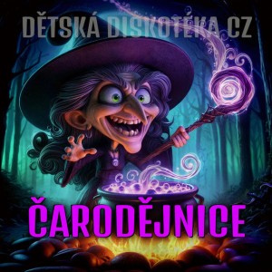 ČARODĚJNICE (Dětská diskotéka)