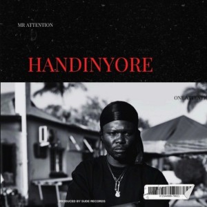 Handinyore by Mr Attention SkylevelDon