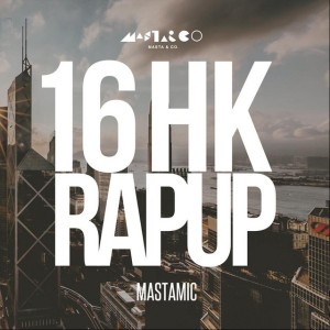 16 HK Rap Up (Full Version)