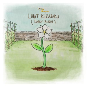 Lihat Kebunku (Taman Bunga) by Aku Jeje