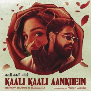 Kaali Kaali Aankhein by Emiway Bantai