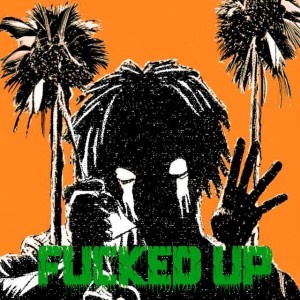 FUCKED UP