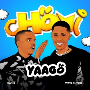 Chomi Yago (feat. Wave Rhyder)
