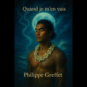 Quand je m’en vais by Philippe GREFFET