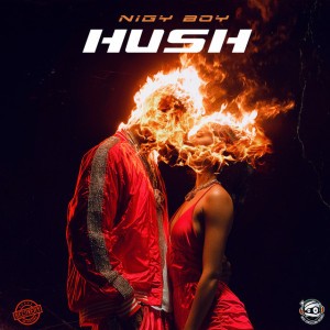 Hush by NIGY BOY