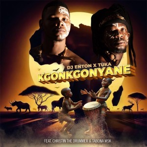Kgonkgonyane by Tuka BW & DJ Enton