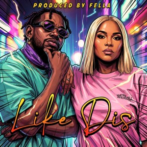 Like Dis by Ms Abbey & Veezo View