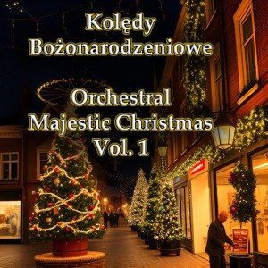Wśród nocnej ciszy - Orchestral Majestic Christmas , Vol. 1