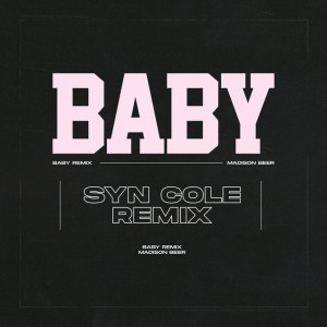 Baby - Syn Cole Remix