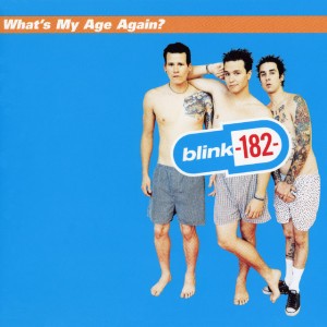 What's My Age Again? by blink-182