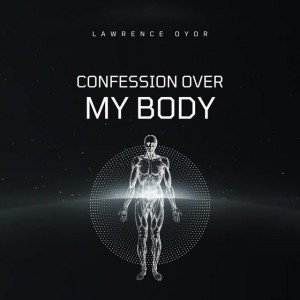 Confession Over my Body