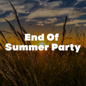 End Of Summer Party
