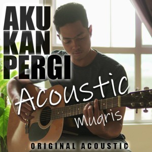 Aku Kan Pergi - Acoustic
