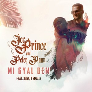 Mi Gyal Dem (feat. 3gga & T Smallz)