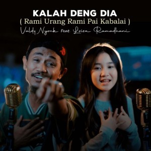 Kalah Deng Dia (Rami Urang Rami Pai Kabalai)