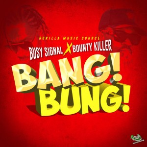 Bang Bung (feat. Bounty Killer)
