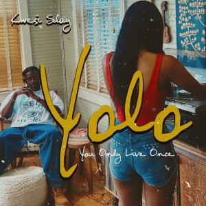Yolo by Kwesi Slay