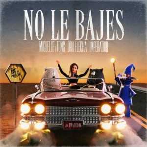 No Le Bajes - Radio Mix