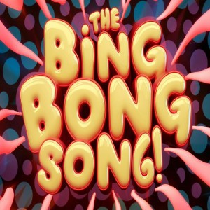 The Bing Bong Song!