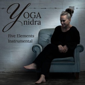 Yoga Nidra Five Elements - Instrumental