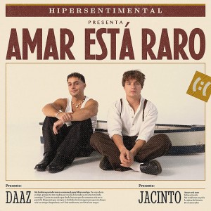 amar está raro by DAAZ & Jacinto