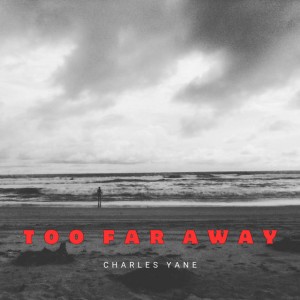 Too Far Away