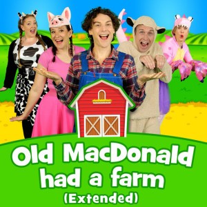 Old MacDonald Had a Farm (Extended)