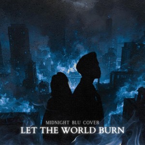 LET THE WORLD BURN - Cover