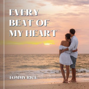 Every Beat of My Heart