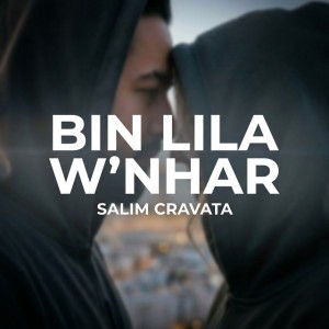 Bin Lila W’Nhar by Salim Cravata