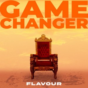Game Changer (Dike) by Flavour