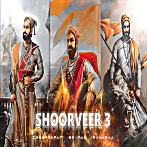 SHOORVEER 3 |छत्रपति शिवाजी महाराज