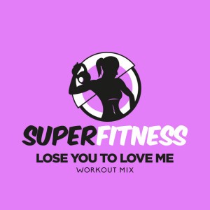 Lose You To Love Me - Workout Mix Edit 132 bpm