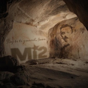 Kaj bi ti govoril, Ivan by Mi2