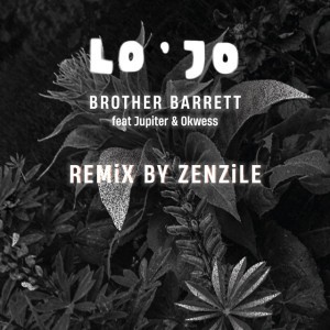 Brother Barrett - Zenzile Remix