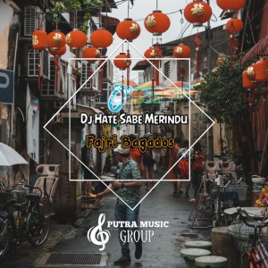 DJ HATE SABE MERINDU (feat. DJ UCOK RMX)