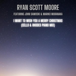 I Want to Wish You a Merry Christmas - Cello & Rhodes Piano Mix