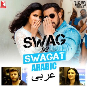 Swag Se Swagat (From "Tiger Zinda Hai") [Arabic Version]