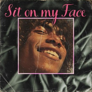 Sit on My Face